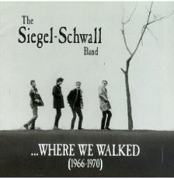 Siegel Schwall "Where We Walked"